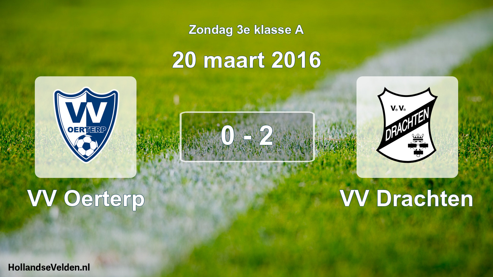 Total number of matches played: VV Oerterp - VV Drachten 0 - 2 (20 March 2016)