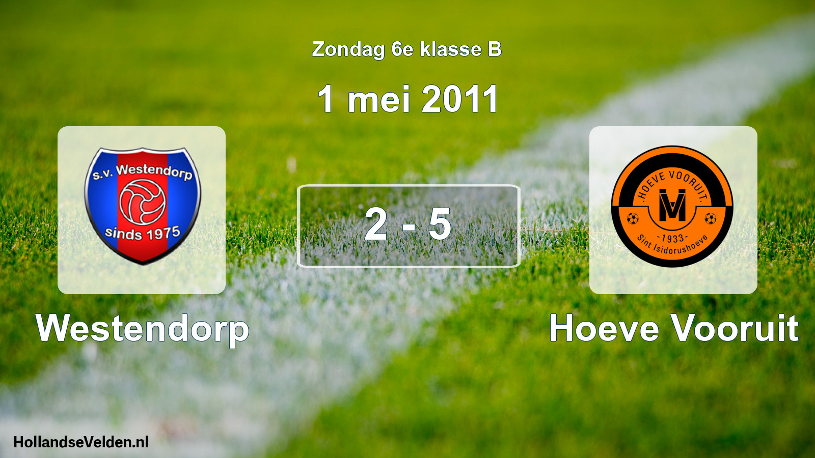 Total number of matches played: Westendorp - Hoeve Vooruit 2 - 5 (1 May 2011)