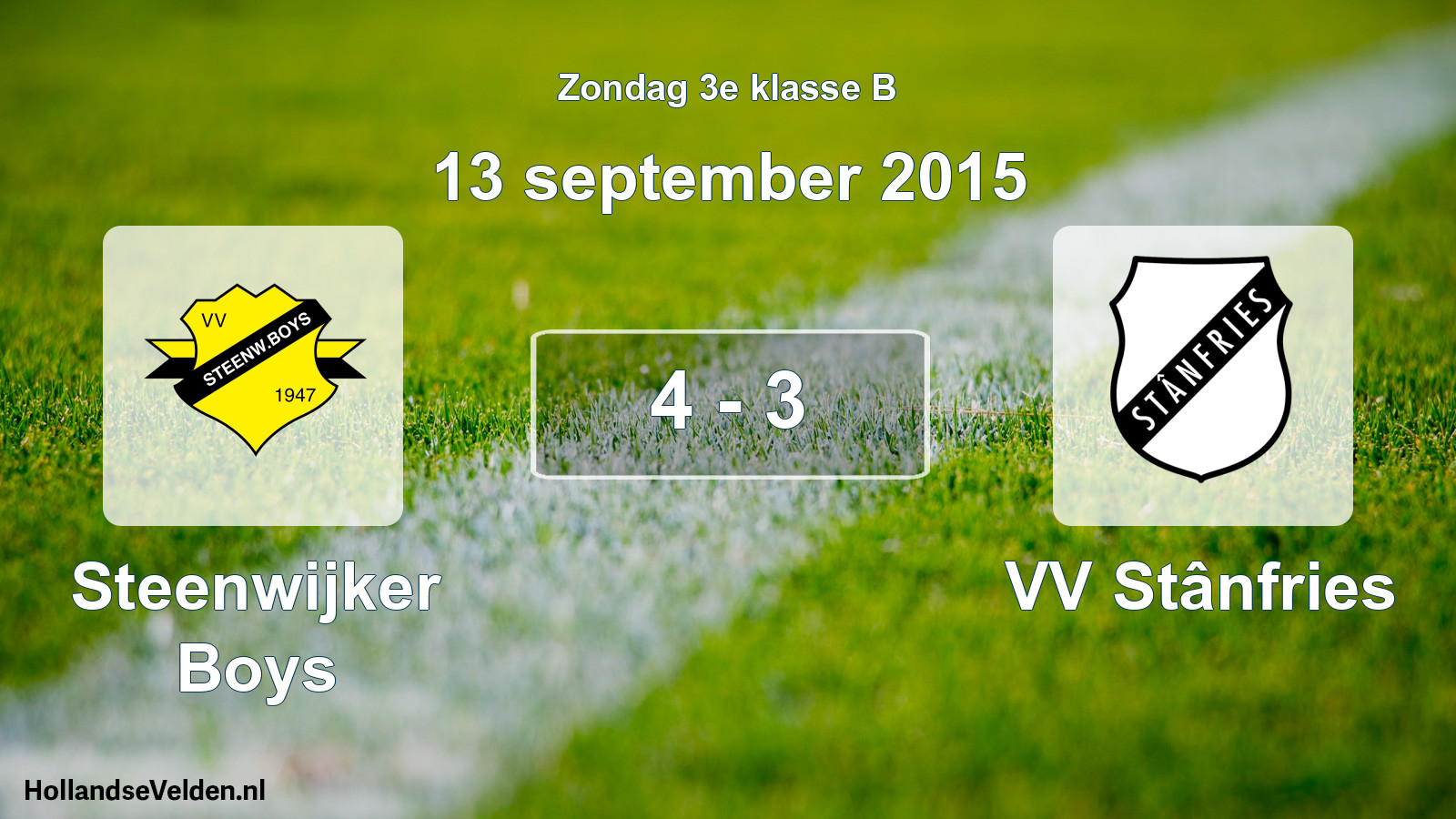 Total number of matches played: Steenwijker Boys - VV Stânfries 4 - 3 (13 September 2015)