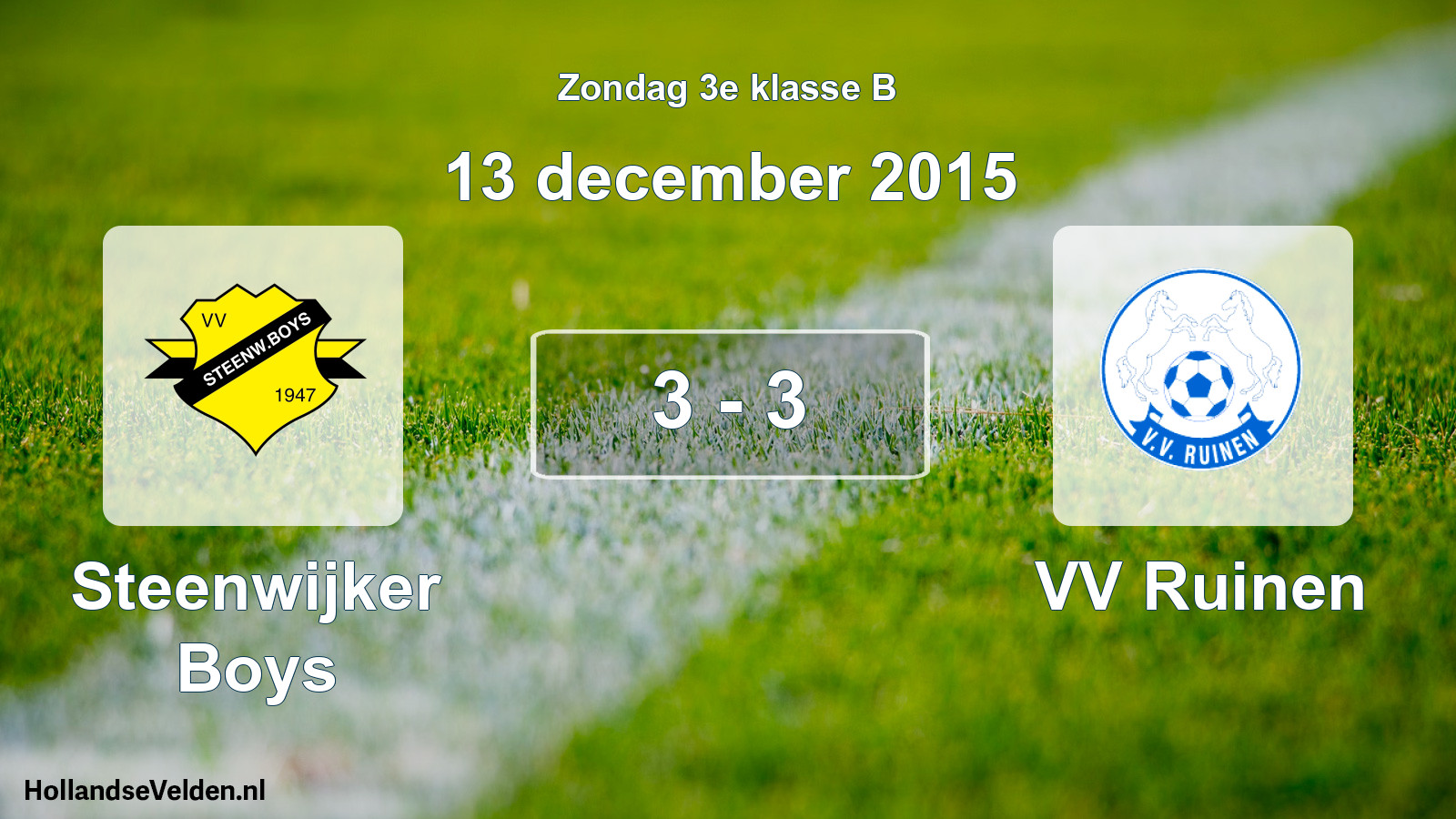 Total number of matches played: Steenwijker Boys - VV Ruinen 3 - 3 (13 December 2015)