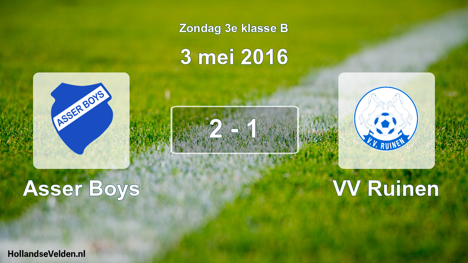 Total number of matches played: Asser Boys - VV Ruinen 2 - 1 (3 May 2016)