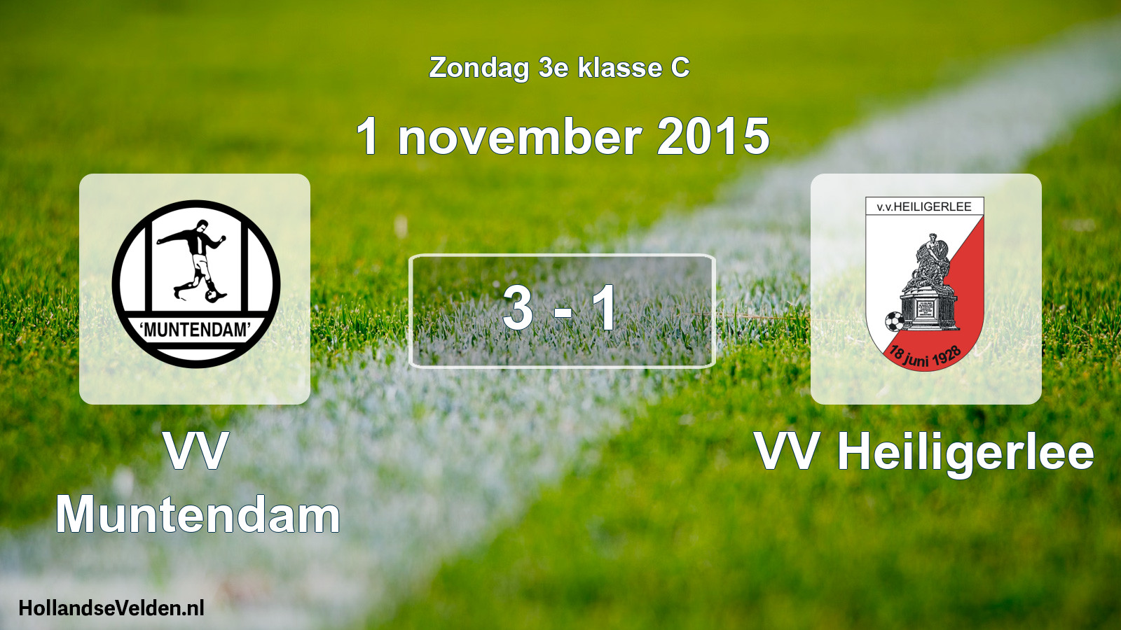 Total number of matches played: VV Muntendam - VV Heiligerlee 3 - 1 (1 November 2015)