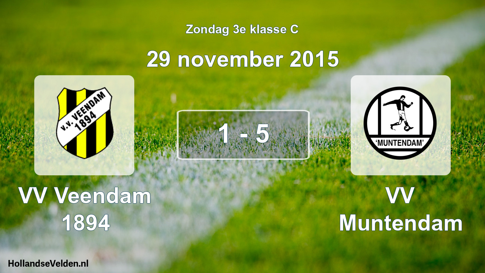 Total number of matches played: VV Veendam 1894 - VV Muntendam 1 - 5 (29 November 2015)