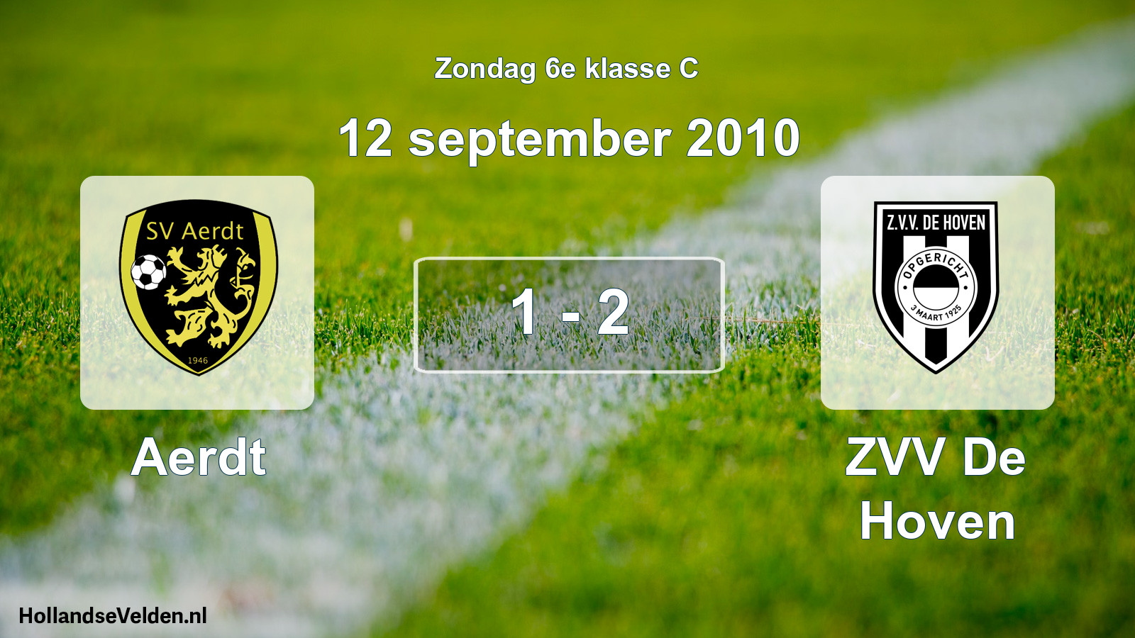 Total number of matches played: Aerdt - ZVV De Hoven 1 - 2 (12 September 2010)