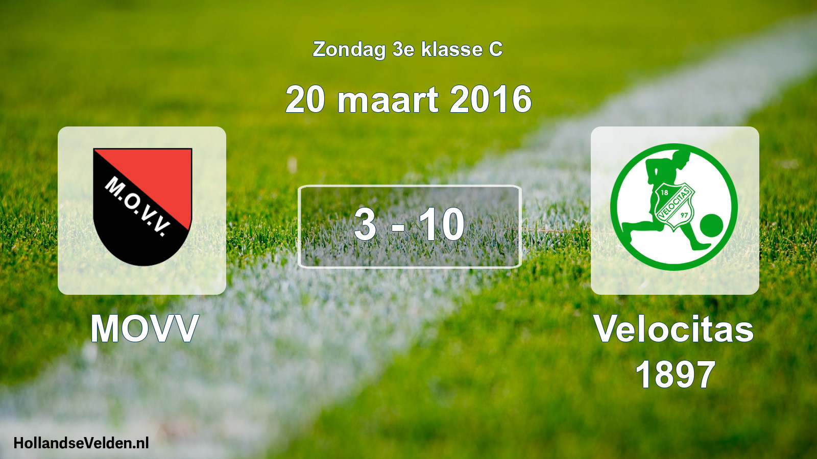 Total number of matches played: MOVV - Velocitas 1897 3 - 10 (20 March 2016)