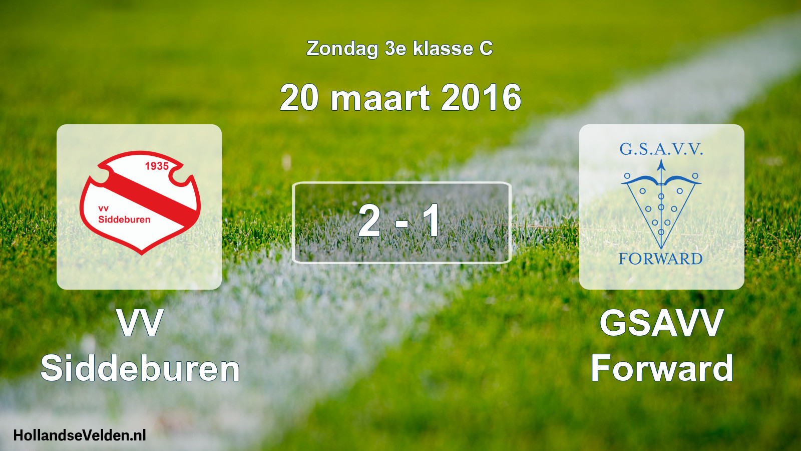 Total number of matches played: VV Siddeburen - GSAVV Forward 2 - 1 (20 March 2016)