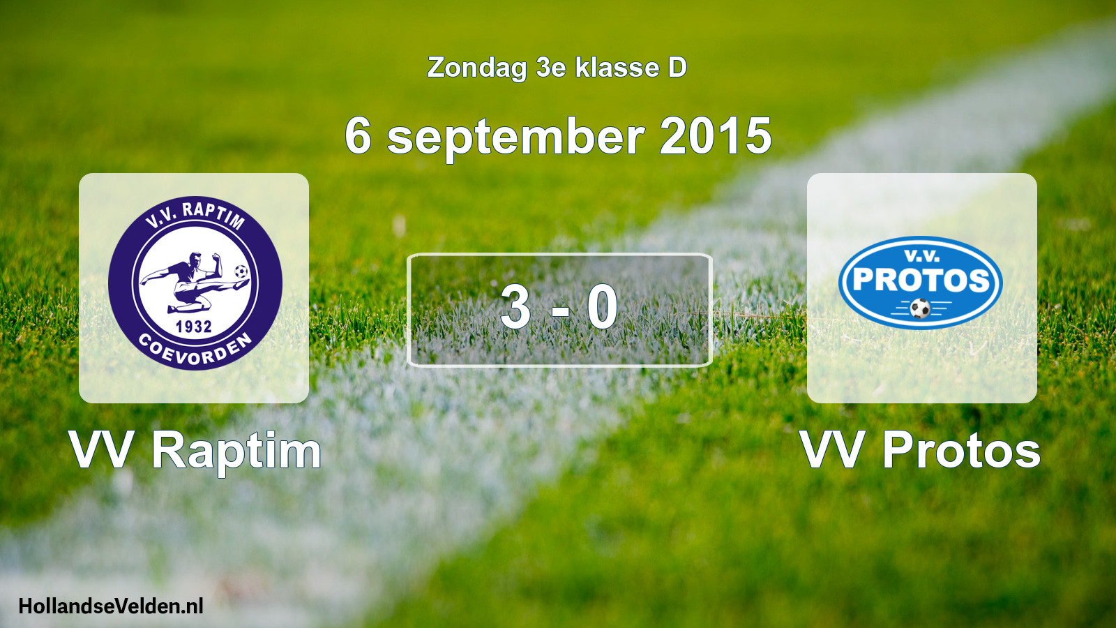 Total number of matches played: VV Raptim - VV Protos 3 - 0 (6 September 2015)