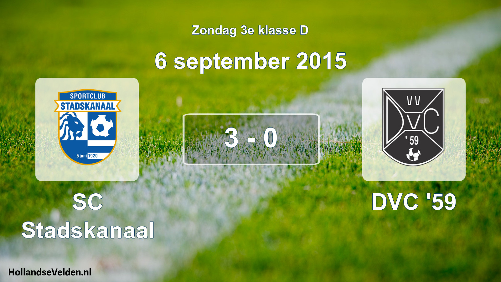 Total number of matches played: SC Stadskanaal - DVC '59 3 - 0 (6 September 2015)
