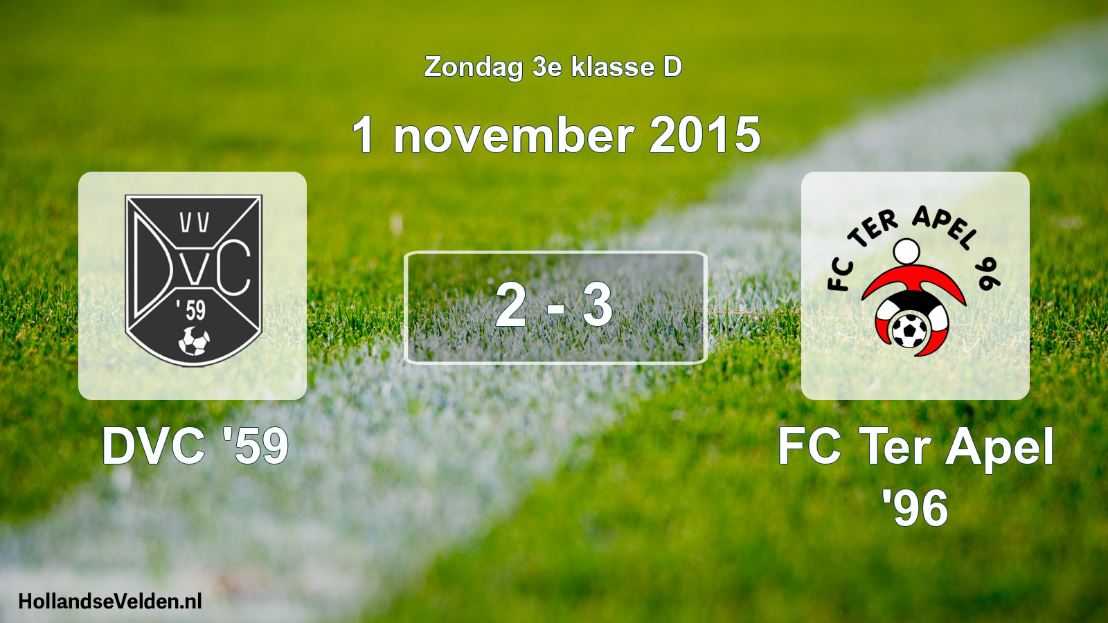 Total number of matches played: DVC '59 - FC Ter Apel '96 2 - 3 (1 November 2015)