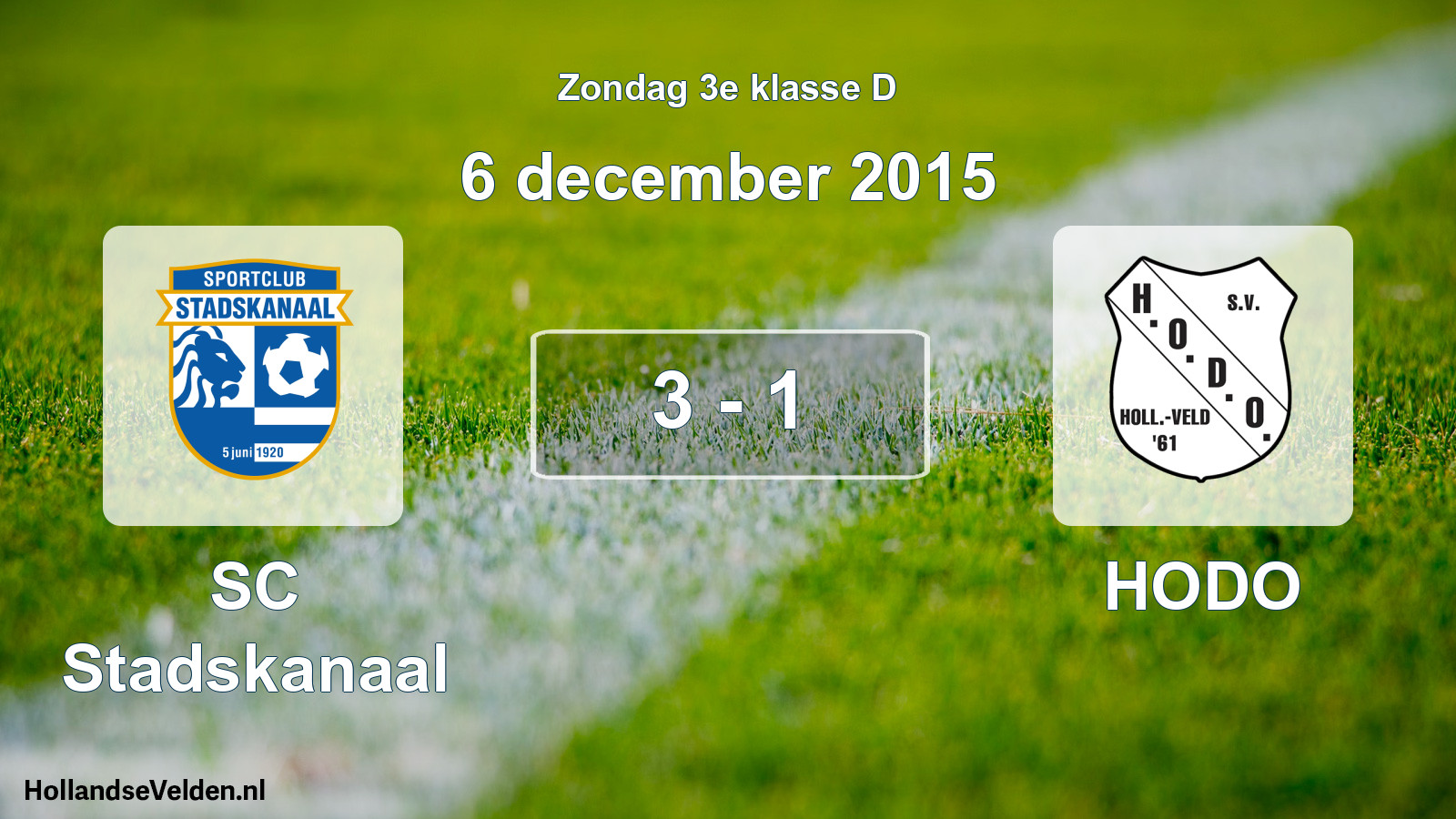 Total number of matches played: SC Stadskanaal - HODO 3 - 1 (6 December 2015)