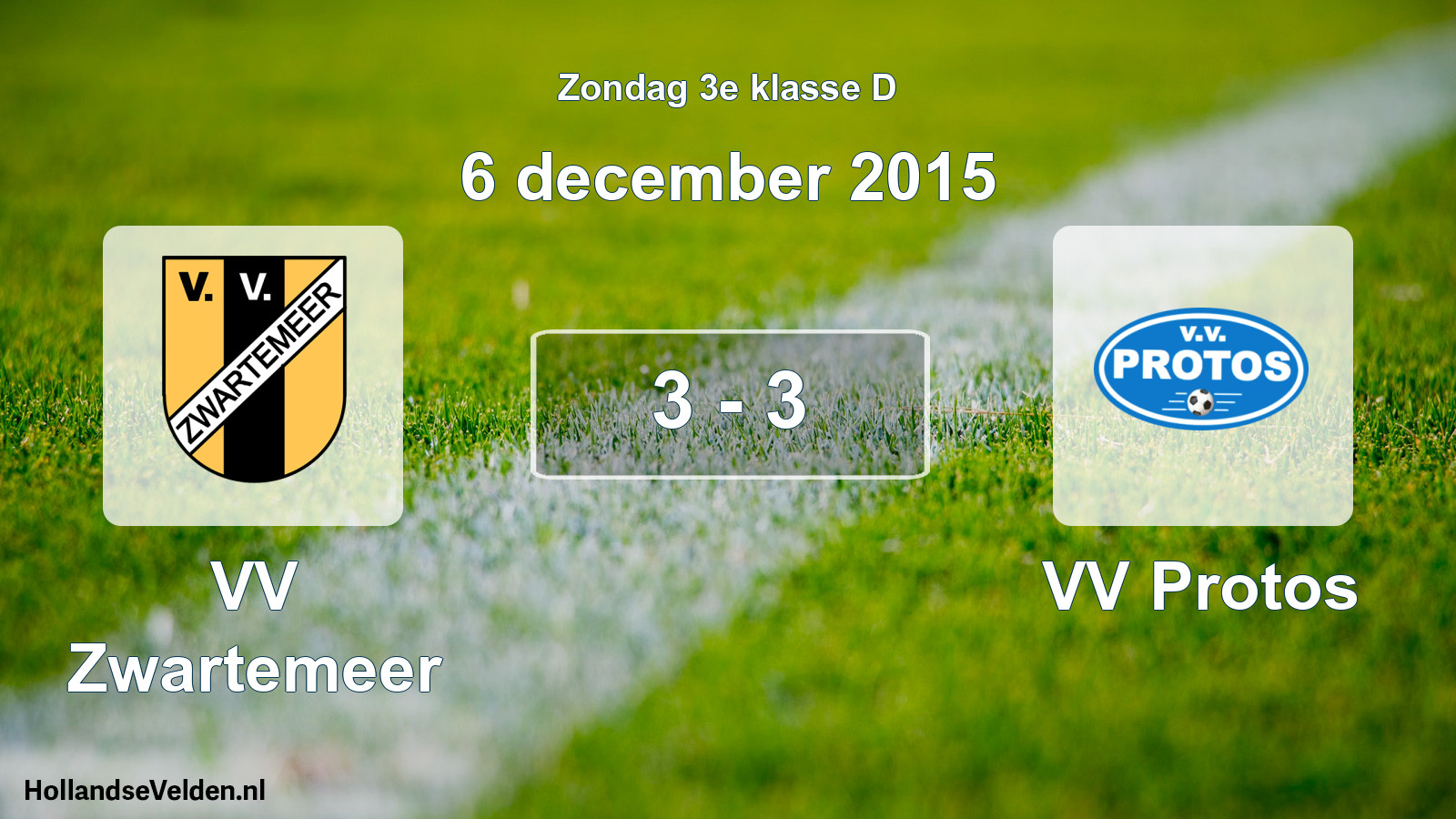 Total number of matches played: VV Zwartemeer - VV Protos 3 - 3 (6 December 2015)