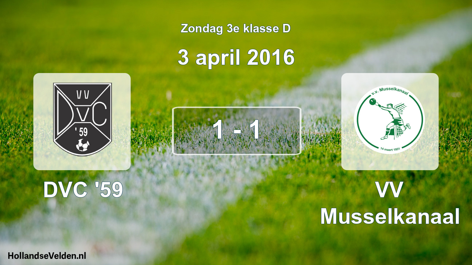 Total number of matches played: DVC '59 - VV Musselkanaal 1 - 1 (3 April 2016)