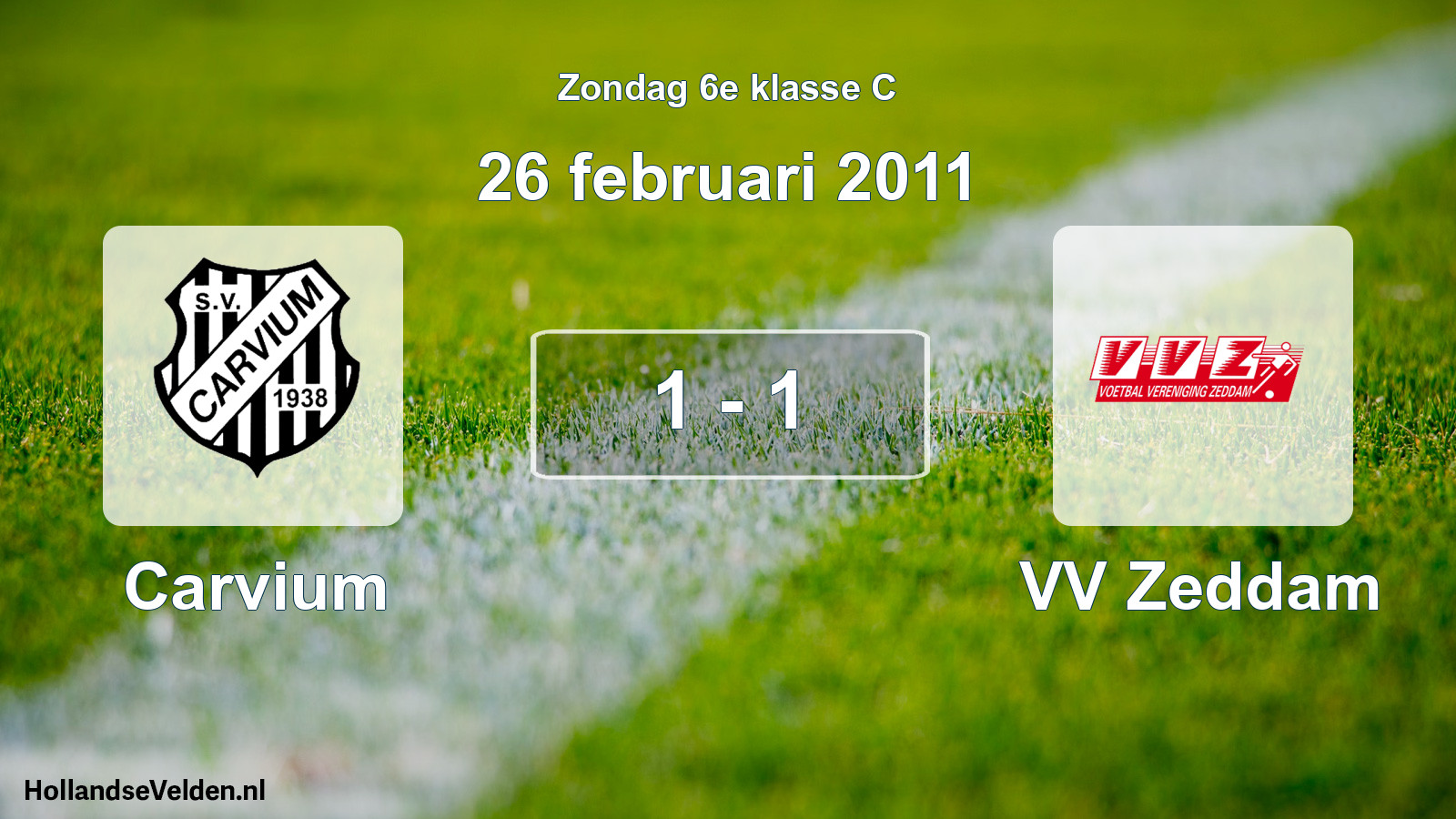 Total number of matches played: Carvium - VV Zeddam 1 - 1 (26 February 2011)