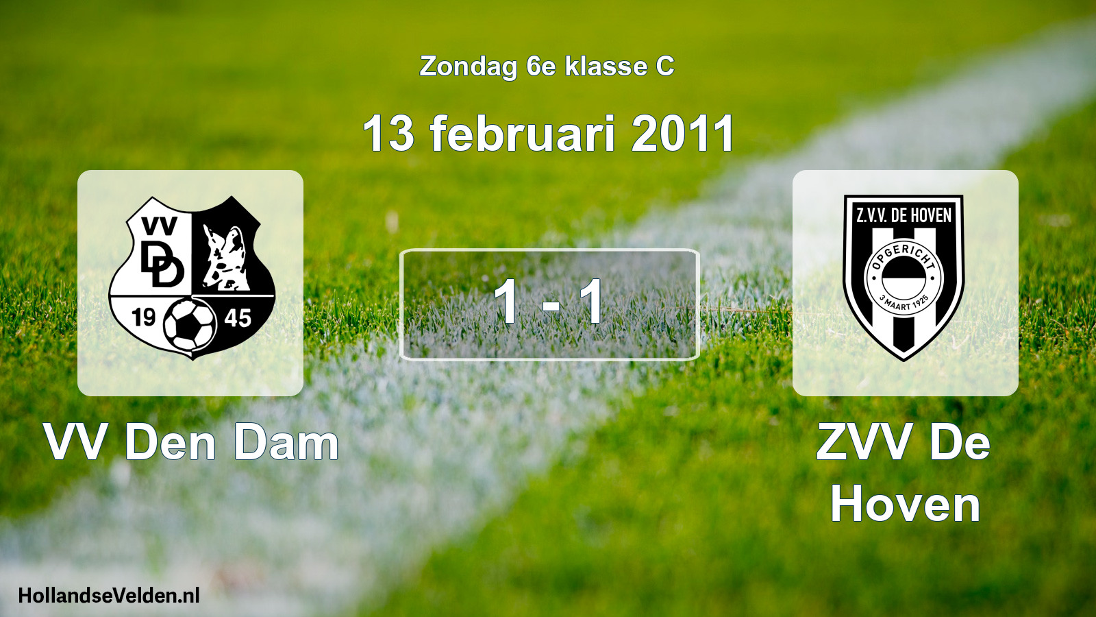 Total number of matches played: VV Den Dam - ZVV De Hoven 1 - 1 (13 February 2011)
