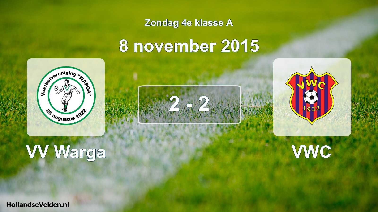 Total number of matches played: VV Warga - VWC 2 - 2 (8 November 2015)