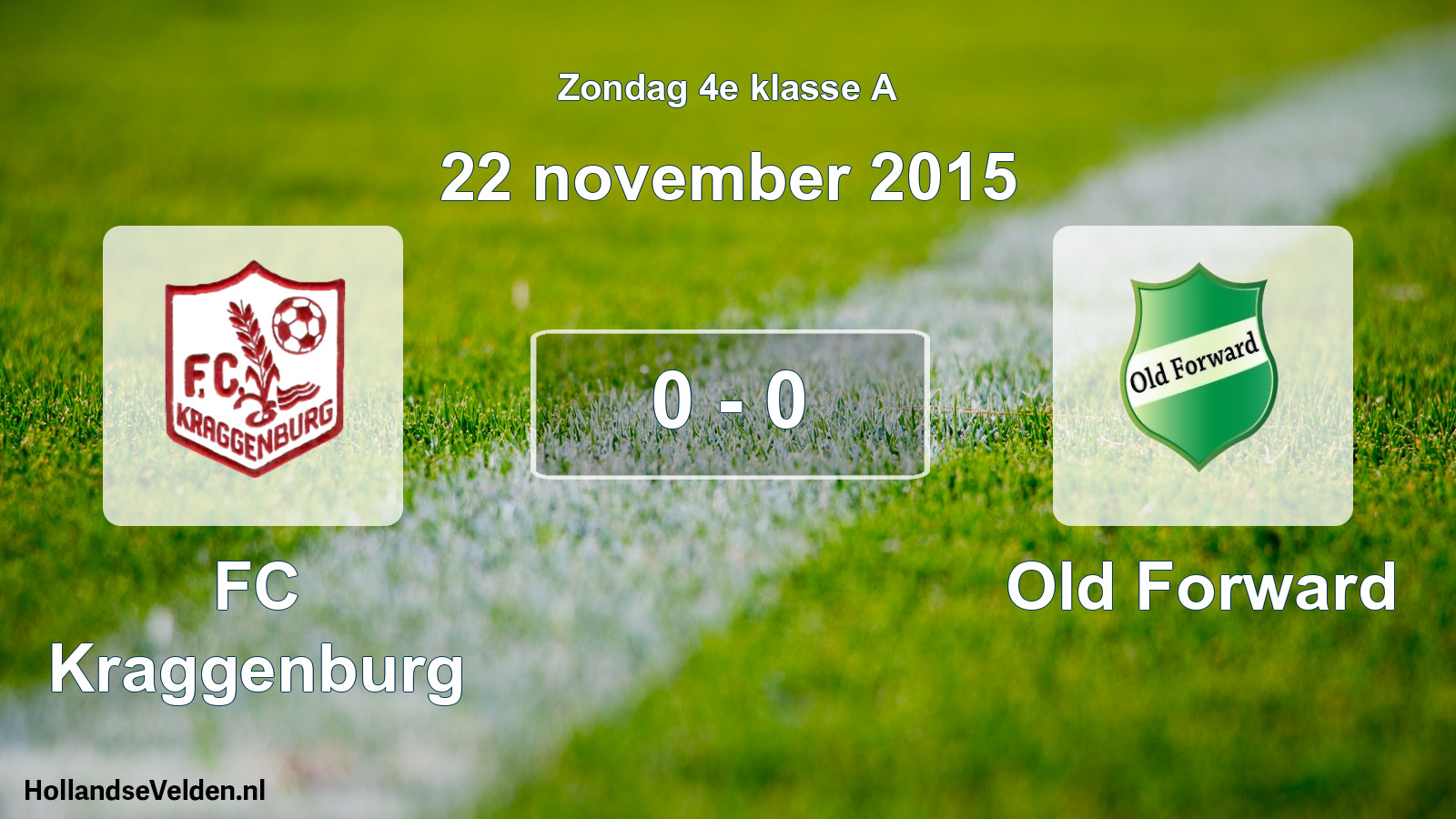 Total number of matches played: FC Kraggenburg - Old Forward 0 - 0 (22 November 2015)