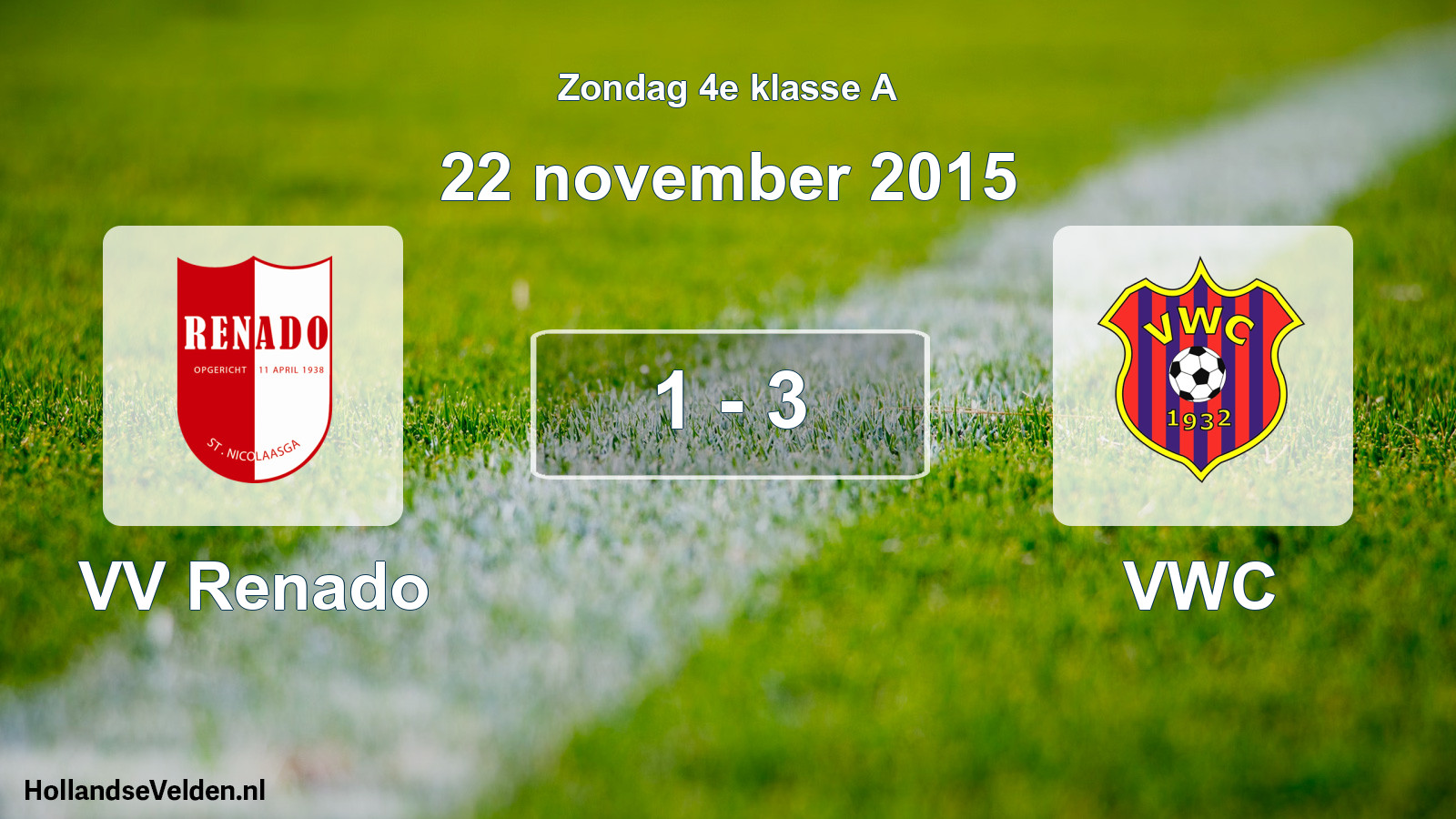 Total number of matches played: VV Renado - VWC 1 - 3 (22 November 2015)