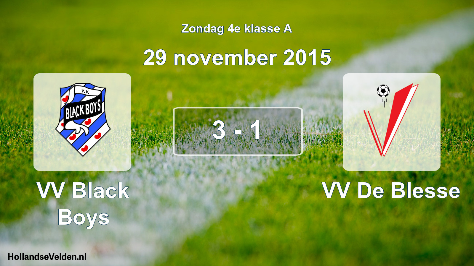Total number of matches played: VV Black Boys - VV De Blesse 3 - 1 (29 November 2015)