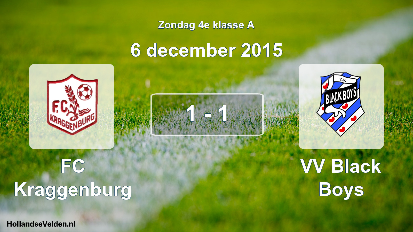 Total number of matches played: FC Kraggenburg - VV Black Boys 1 - 1 (6 December 2015)