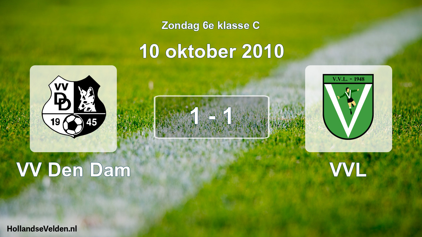 Total number of matches played: VV Den Dam - VVL 1 - 1 (10 October 2010)