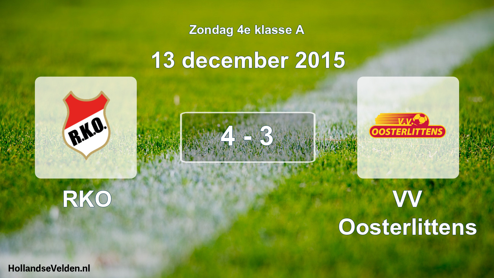 Total number of matches played: RKO - VV Oosterlittens 4 - 3 (13 December 2015)
