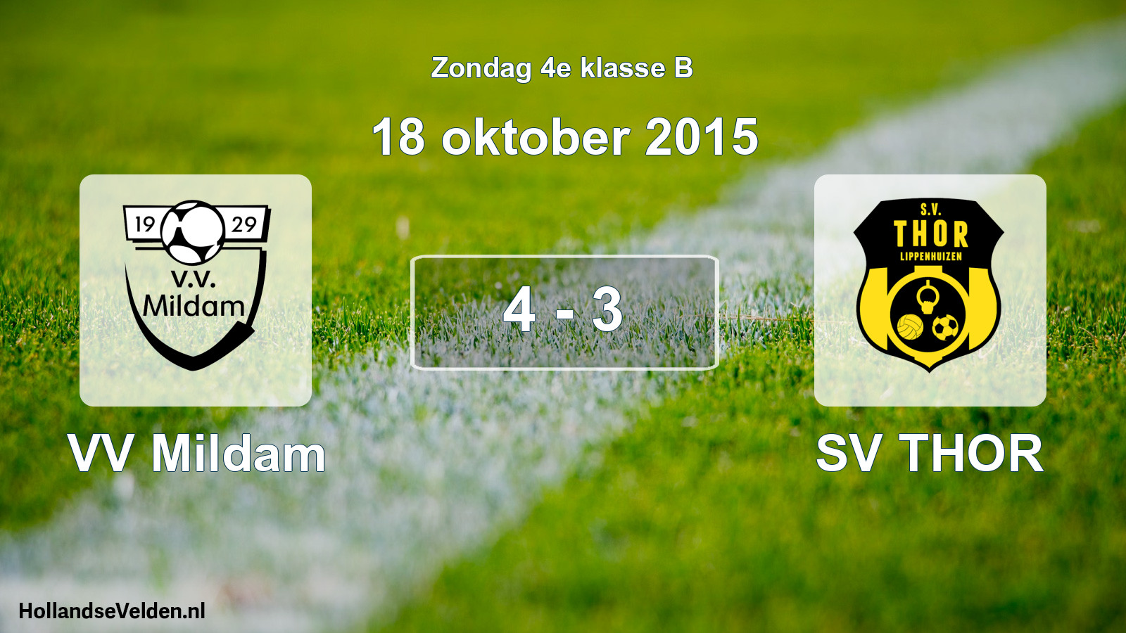 Total number of matches played: VV Mildam - SV THOR 4 - 3 (18 October 2015)