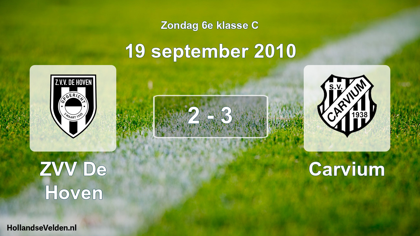 Total number of matches played: ZVV De Hoven - Carvium 2 - 3 (19 September 2010)