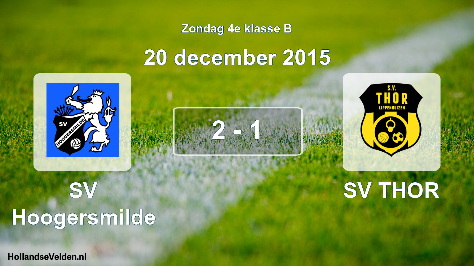 Total number of matches played: SV Hoogersmilde - SV THOR 2 - 1 (20 December 2015)