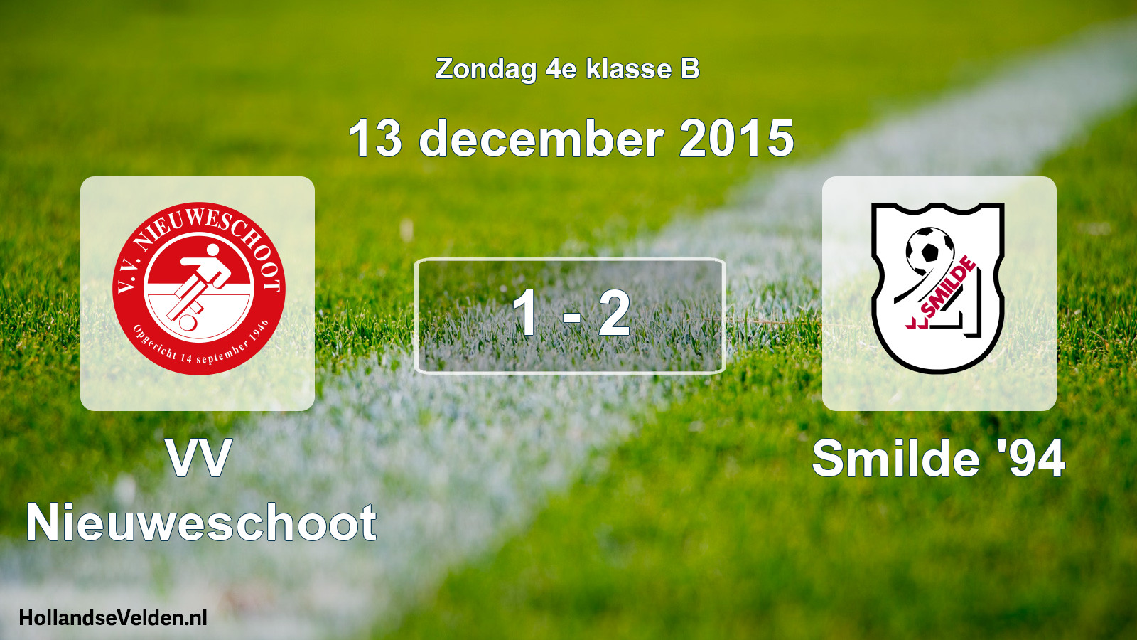 Total number of matches played: VV Nieuweschoot - Smilde '94 1 - 2 (13 December 2015)