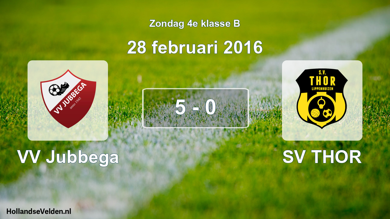 Total number of matches played: VV Jubbega - SV THOR 5 - 0 (28 February 2016)