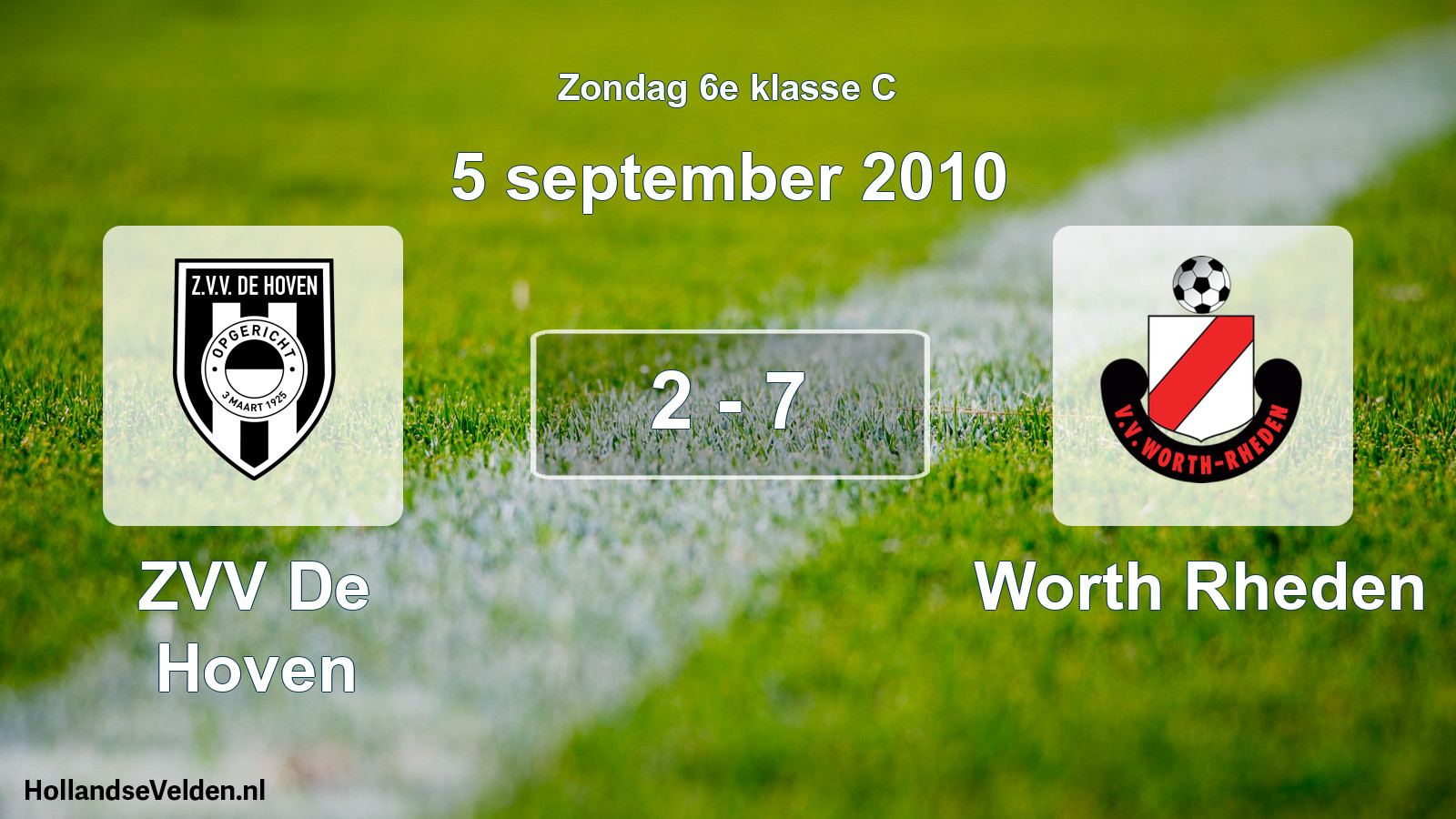 Total number of matches played: ZVV De Hoven - Worth Rheden 2 - 7 (5 September 2010)