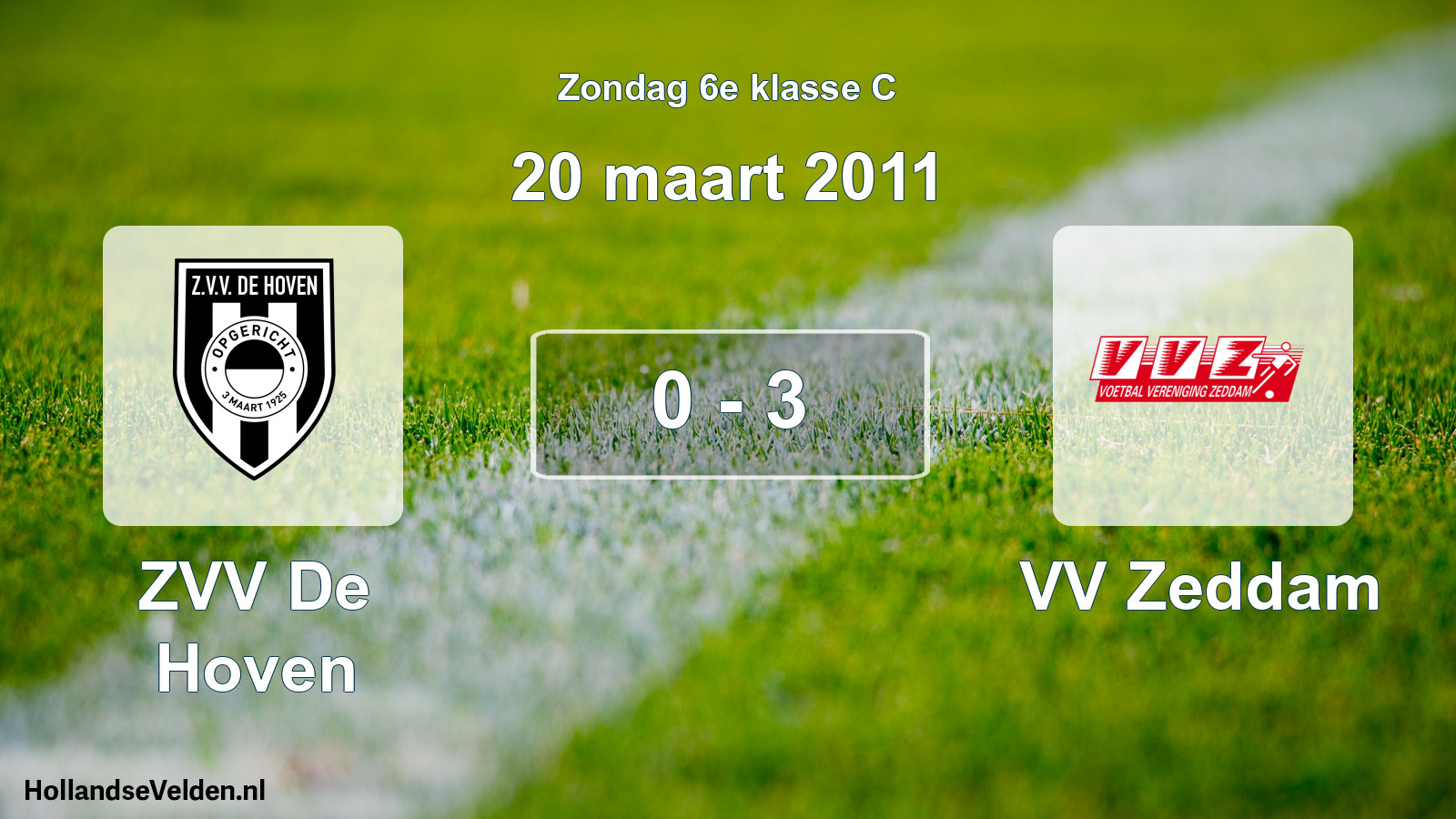 Total number of matches played: ZVV De Hoven - VV Zeddam 0 - 3 (20 March 2011)