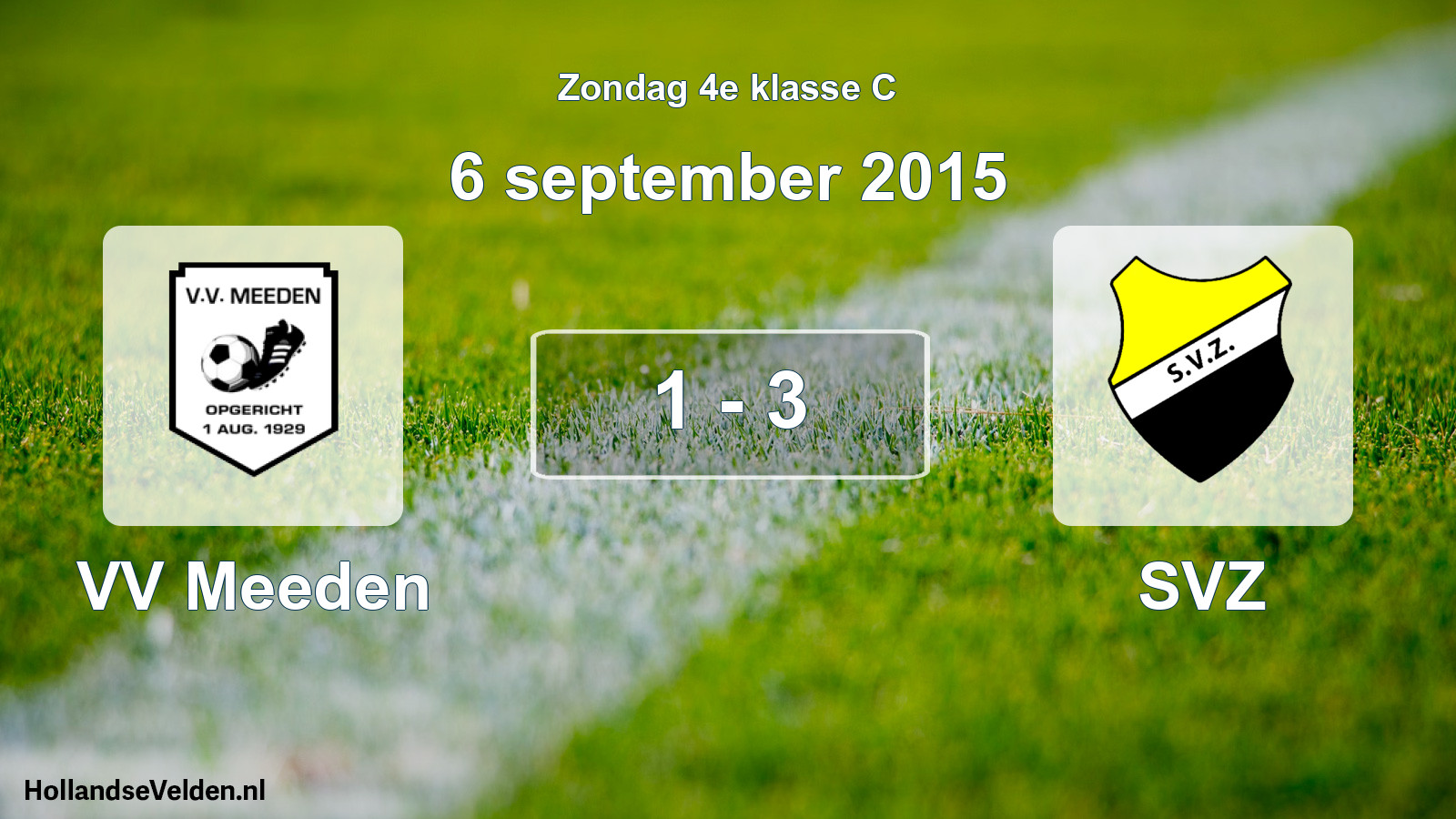 Total number of matches played: VV Meeden - SVZ 1 - 3 (6 September 2015)