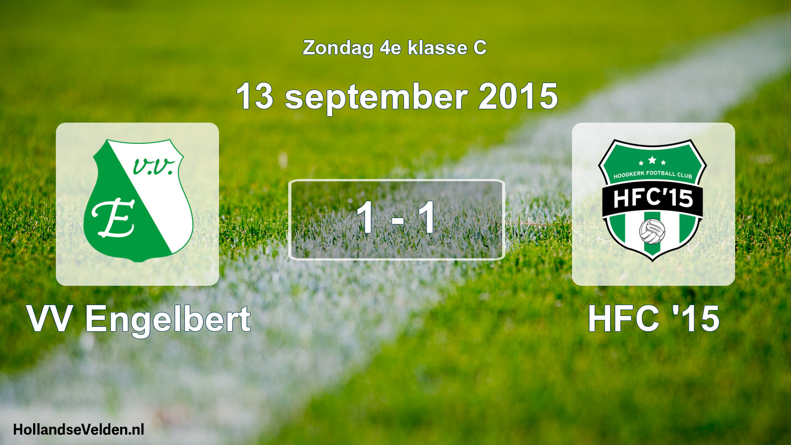 Total number of matches played: VV Engelbert - HFC '15 1 - 1 (13 September 2015)