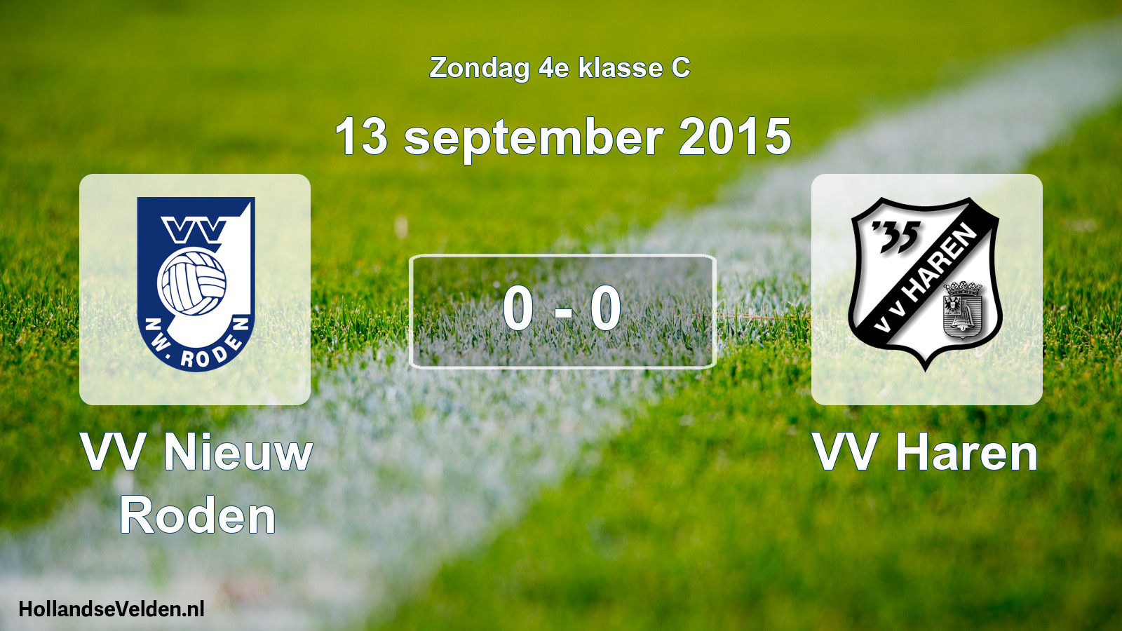Total number of matches played: VV Nieuw Roden - VV Haren 0 - 0 (13 September 2015)