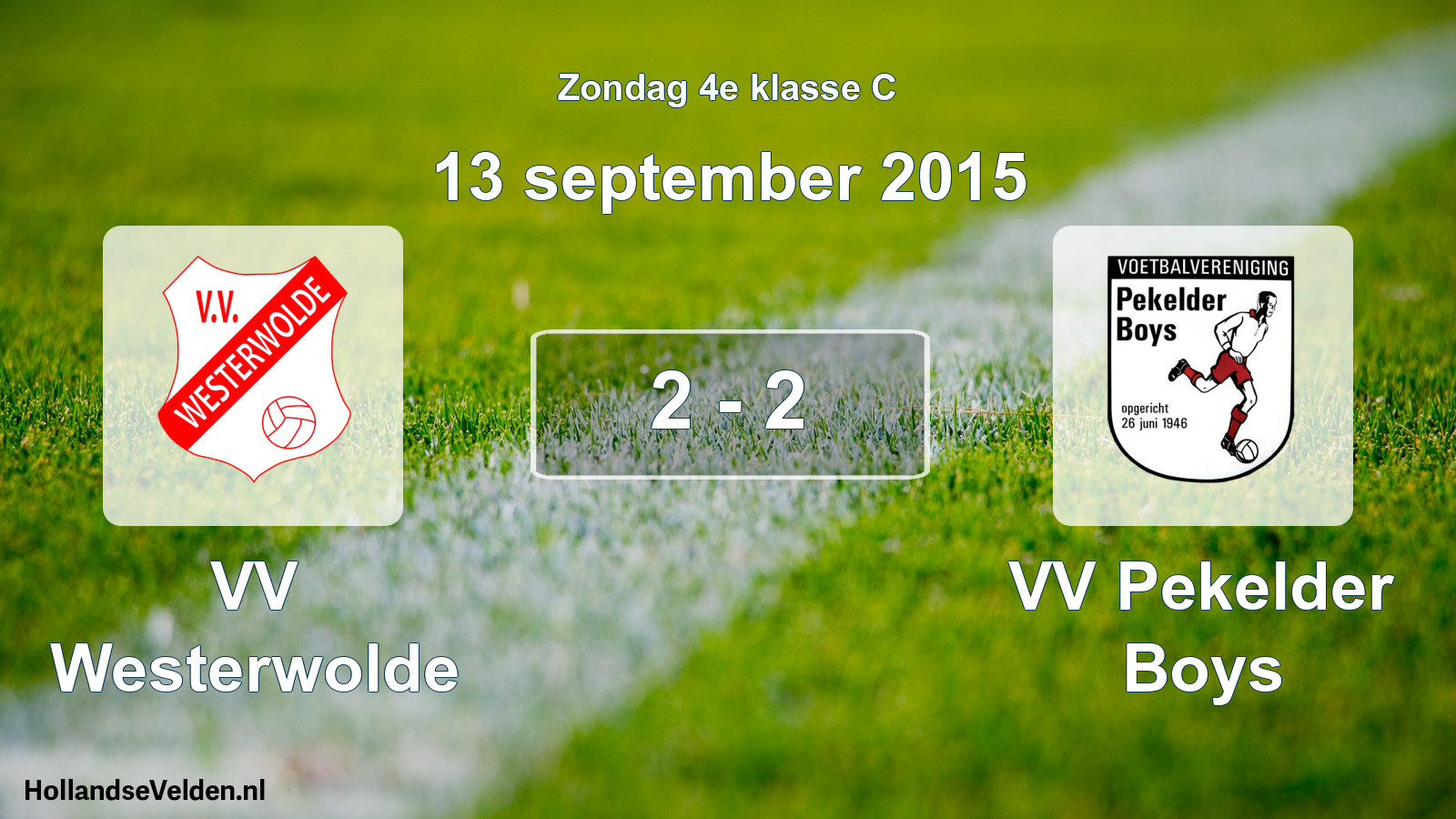 Total number of matches played: VV Westerwolde - VV Pekelder Boys 2 - 2 (13 September 2015)
