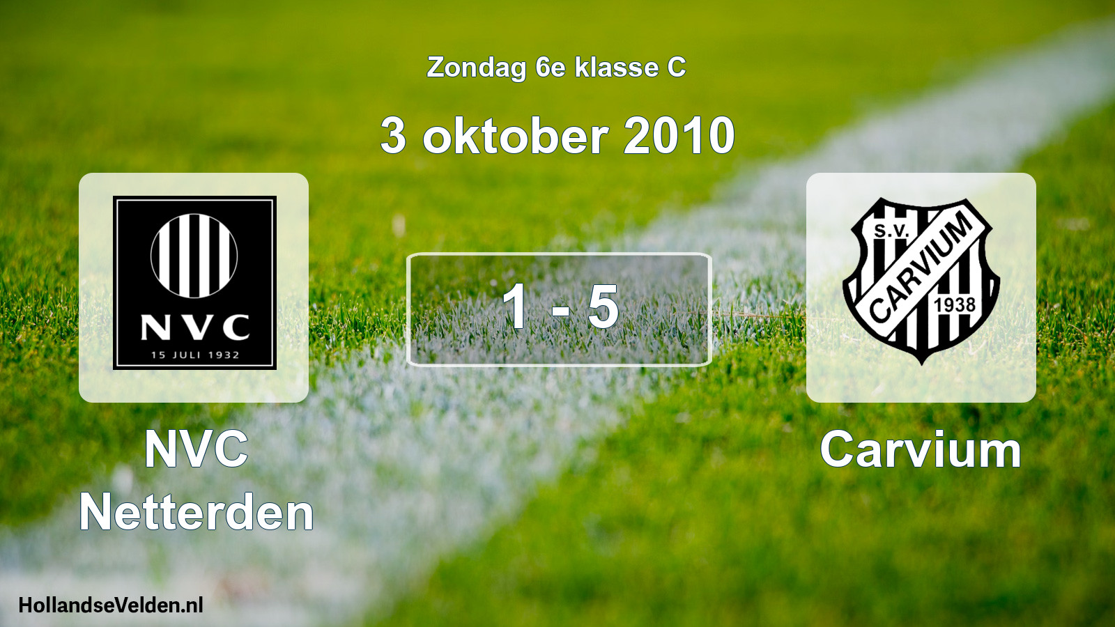 Total number of matches played: NVC Netterden - Carvium 1 - 5 (3 October 2010)