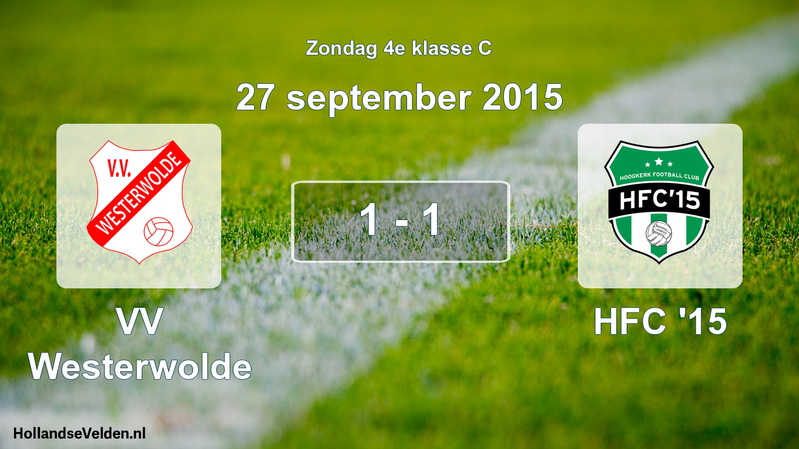 Total number of matches played: VV Westerwolde - HFC '15 1 - 1 (27 September 2015)