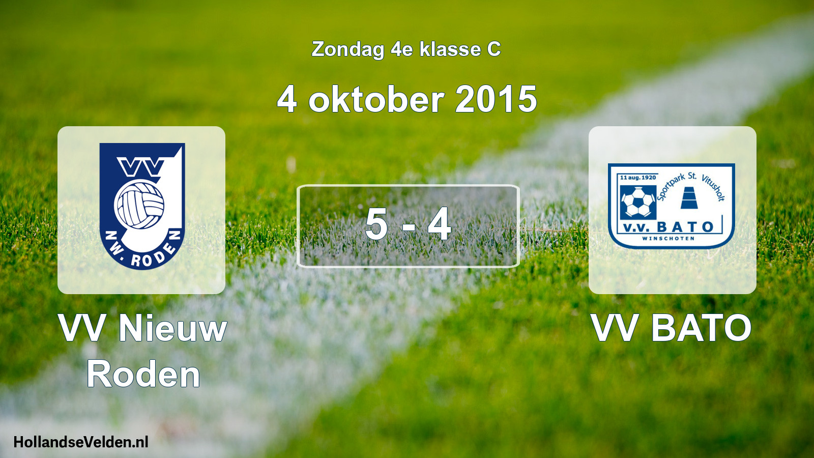 Total number of matches played: VV Nieuw Roden - VV BATO 5 - 4 (4 October 2015)