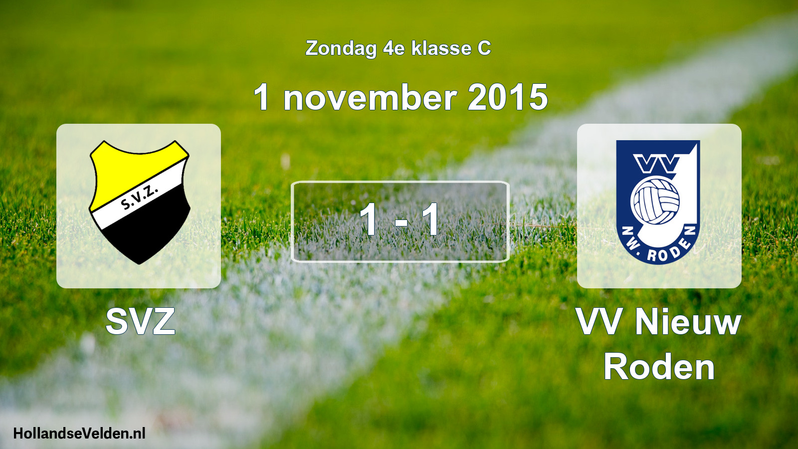 Total number of matches played: SVZ - VV Nieuw Roden 1 - 1 (1 November 2015)