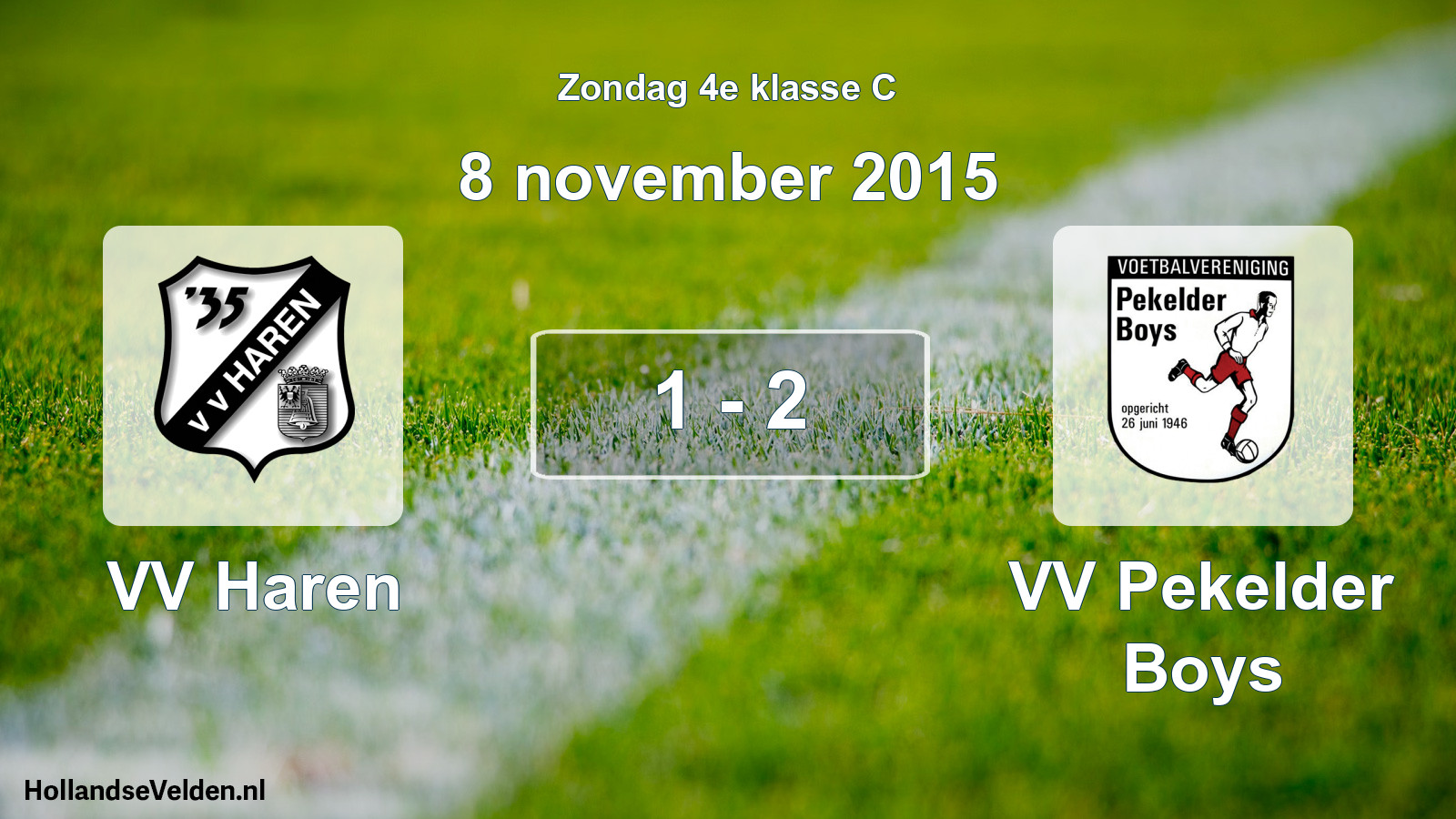 Total number of matches played: VV Haren - VV Pekelder Boys 1 - 2 (8 November 2015)