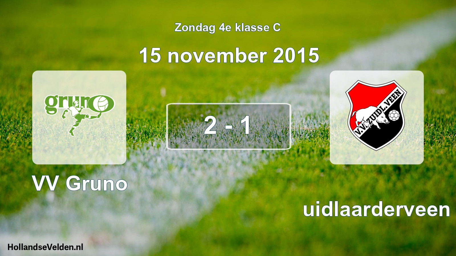 Total number of matches played: VV Gruno - Zuidlaarderveen 2 - 1 (15 November 2015)
