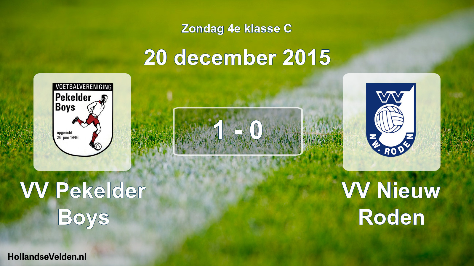 Total number of matches played: VV Pekelder Boys - VV Nieuw Roden 1 - 0 (20 December 2015)
