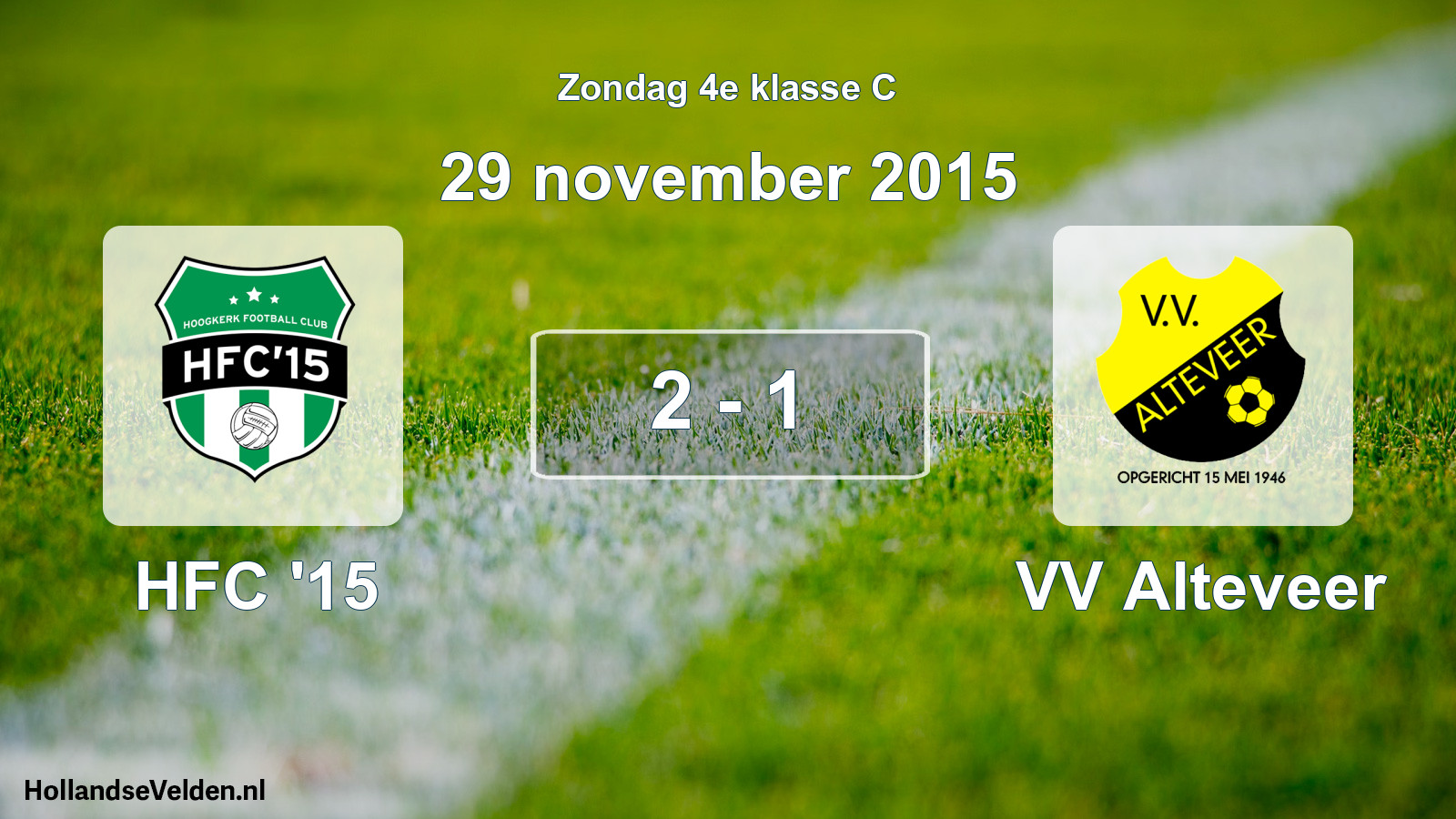 Total number of matches played: HFC '15 - VV Alteveer 2 - 1 (29 November 2015)