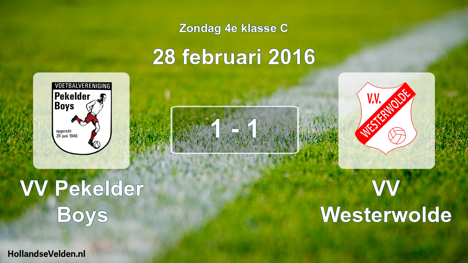 Total number of matches played: VV Pekelder Boys - VV Westerwolde 1 - 1 (28 February 2016)