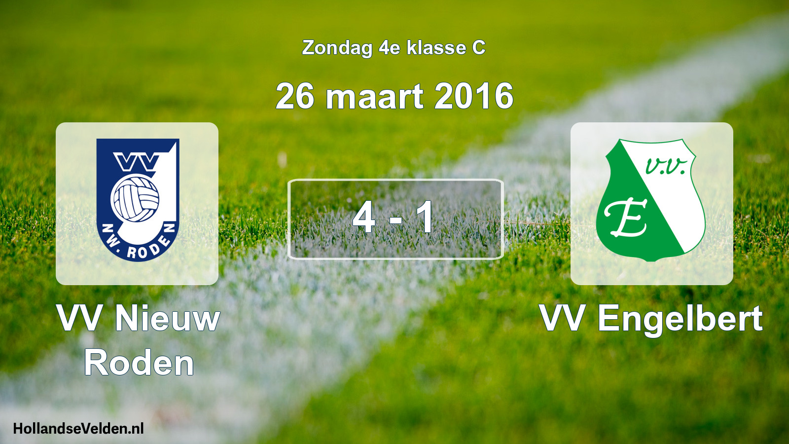 Total number of matches played: VV Nieuw Roden - VV Engelbert 4 - 1 (26 March 2016)
