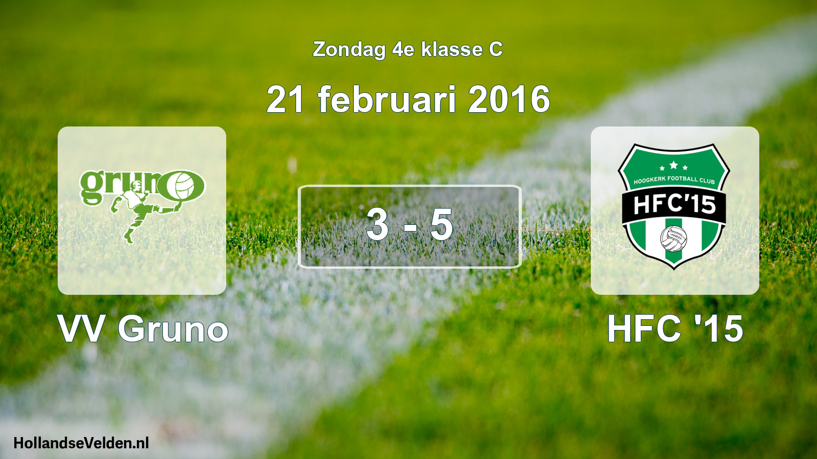 Total number of matches played: VV Gruno - HFC '15 3 - 5 (21 February 2016)