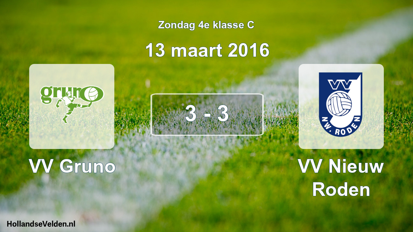 Total number of matches played: VV Gruno - VV Nieuw Roden 3 - 3 (13 March 2016)