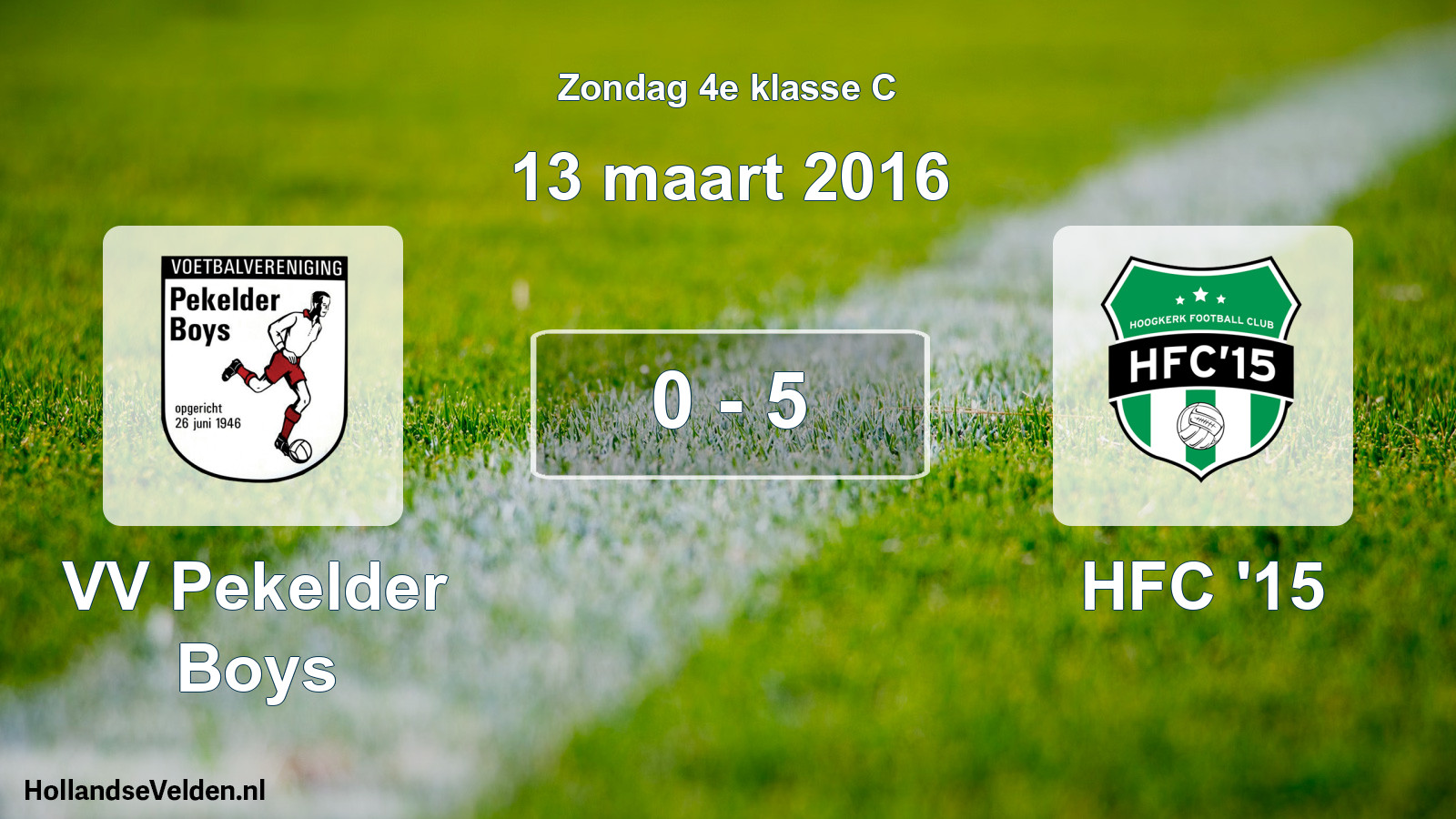 Total number of matches played: VV Pekelder Boys - HFC '15 0 - 5 (13 March 2016)