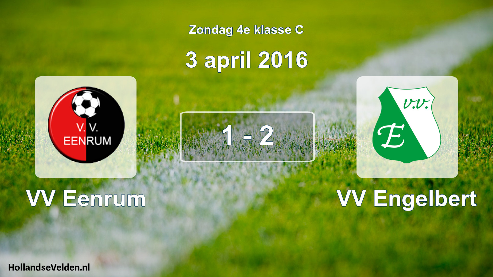 Total number of matches played: VV Eenrum - VV Engelbert 1 - 2 (3 April 2016)